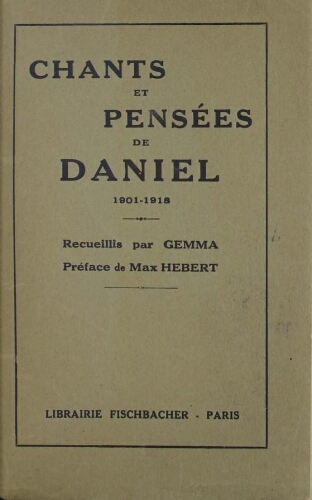Chants et pensées de Daniel, 1901-1918