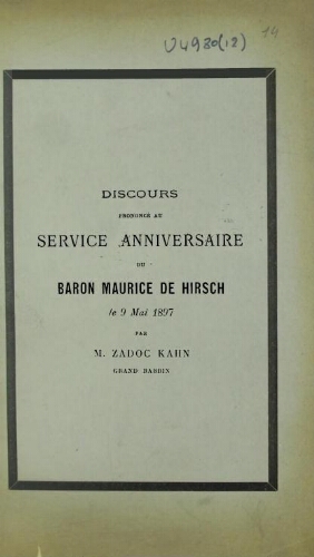 Discours prononcé au service anniversaire du baron Maurice de Hirsch le 9 mai 1897 ...