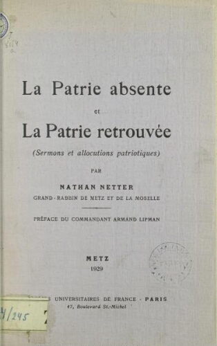 La patrie absente et la patrie retrouvée : (sermons et allocutions patriotiques) Metz, 1929