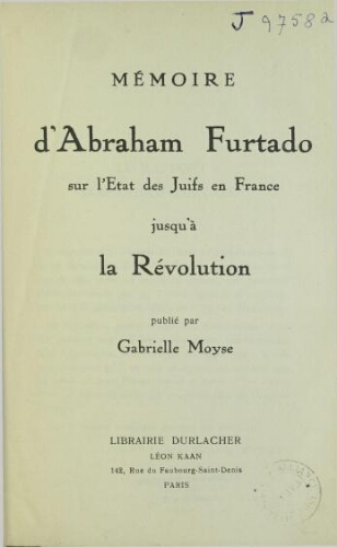 Mémoire d'Abraham Furtado sur l'état des Juifs en France jusqu'à la Révolution