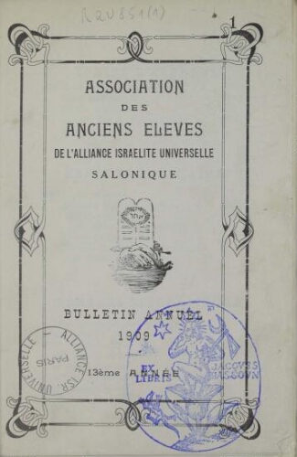 Association des Anciens Elèves de l'AIU de Salonique. 1909  Vol. 13