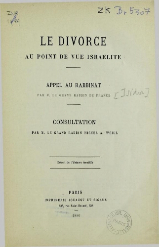 Le divorce au point de vue israélite : appel au rabbinat par M. le Grand Rabbin de France : consultation par M. Le Grand Rabbin Michel A. Weill