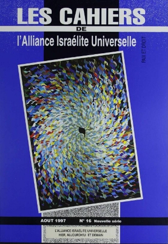 Les Cahiers de l'Alliance Israélite Universelle (Paix et Droit) (nouvelle série) N°16 (01 août 1997)