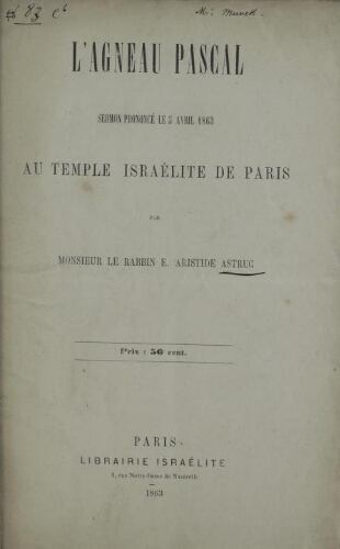L' Agneau Pascal : Sermon prononcé le 5 avril 1863 au temple Israélite de Paris